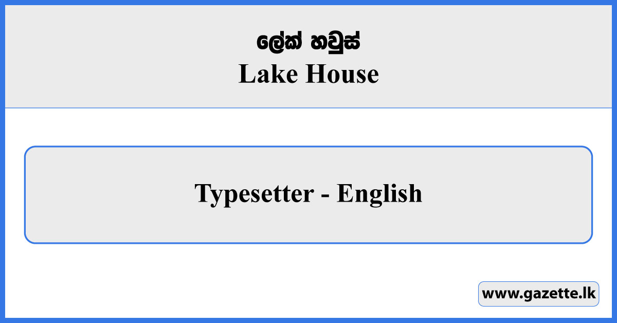 Typesetter (English) - Lake House Vacancies 2026