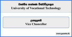 Vice Chancellor - University of Vocational Technology Vacancies 2025