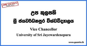 Vice Chancellor - University of Sri Jayewardenepura Vacancies 2023