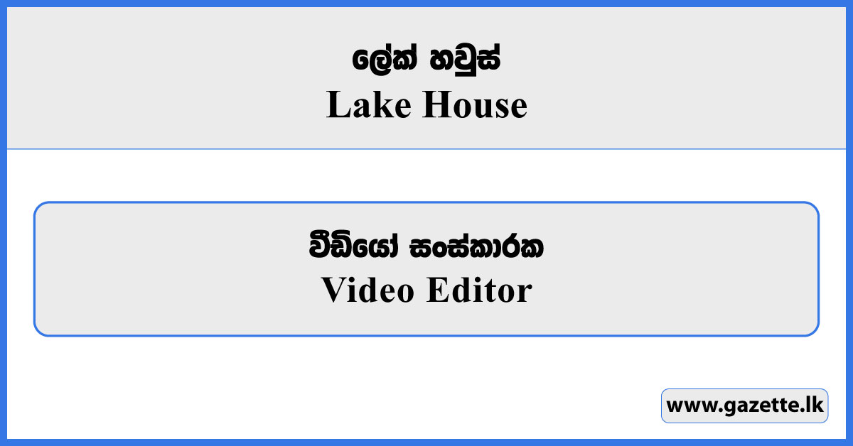 Video Editor - Lake House Vacancies 2025