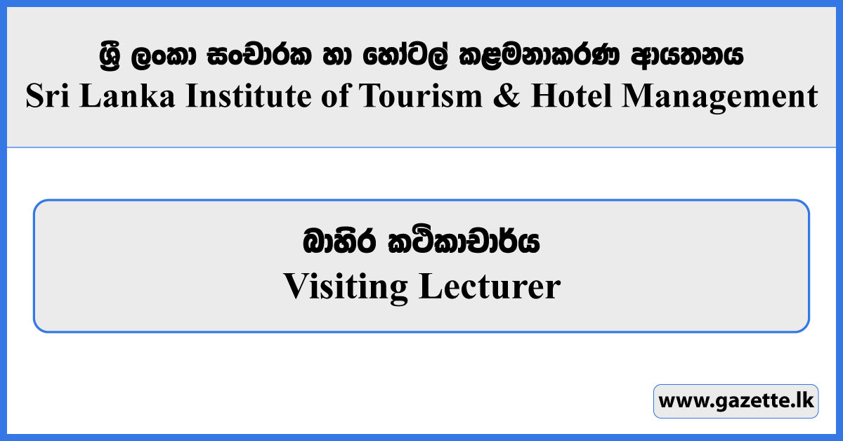 Visiting Lecturer - Sri Lanka Institute of Tourism & Hotel Management Vacancies 2024