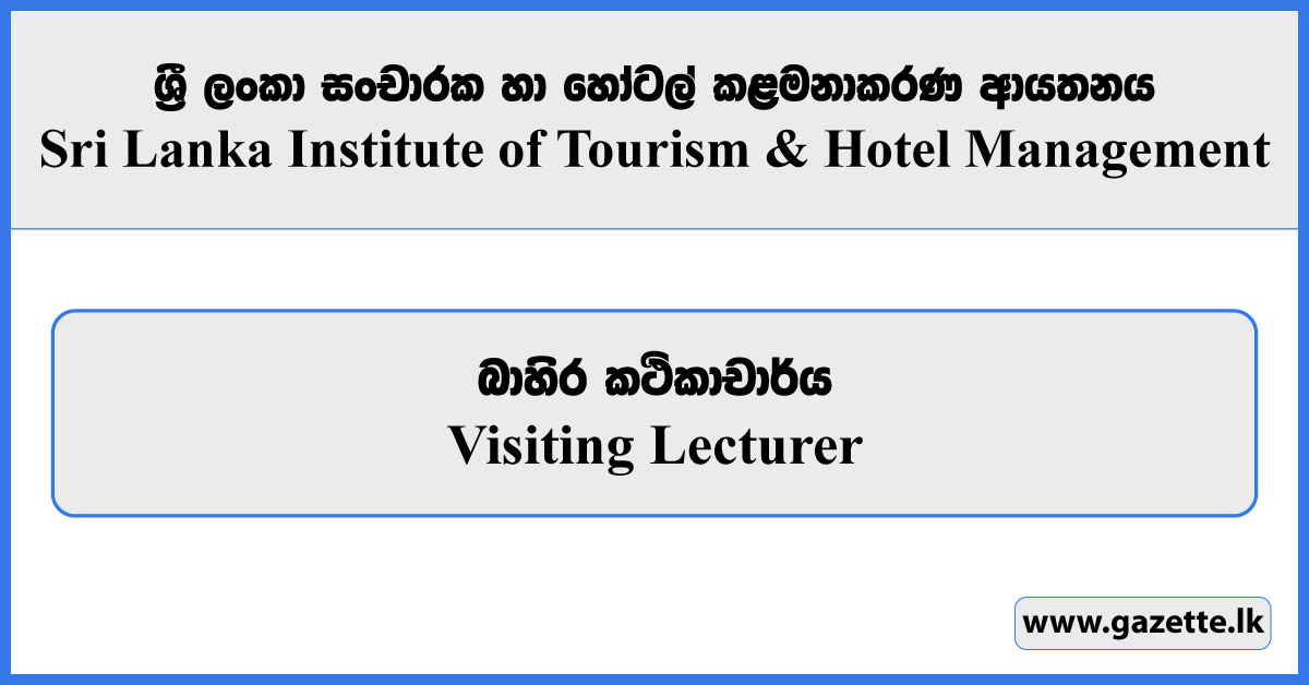Visiting Lecturer - Sri Lanka Institute of Tourism & Hotel Management Vacancies 2025