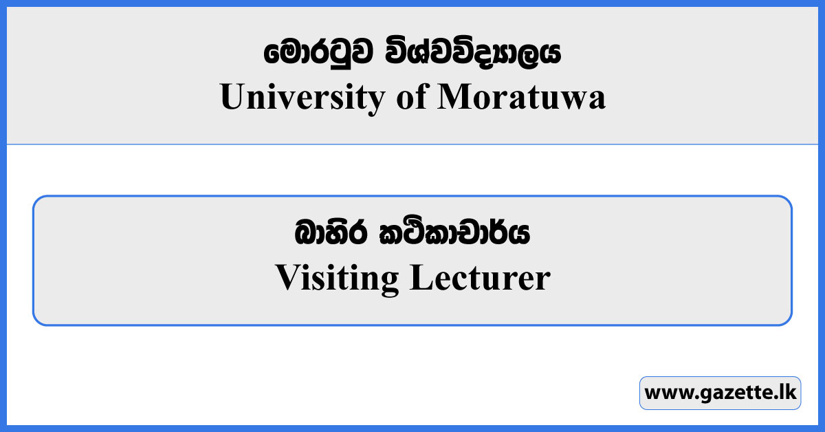 Visiting Lecturer Vacancies 2023 - University of Moratuwa Vacancies