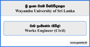 Works Engineer (Civil) - Wayamba University of Sri Lanka Vacancies 2025