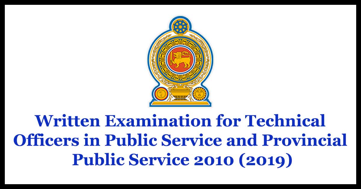 Written Examination for Technical Officers in Public Service and Provincial Public Service 2010 (2019)