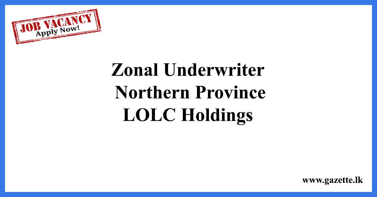 Zonal-Underwriter-–-Northern-Province---LOLC-Holdings