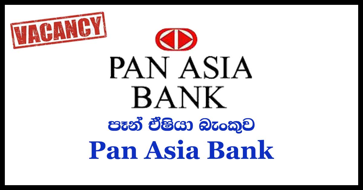 Branch Manager Vacancies Pan Asia Bank Gazette lk