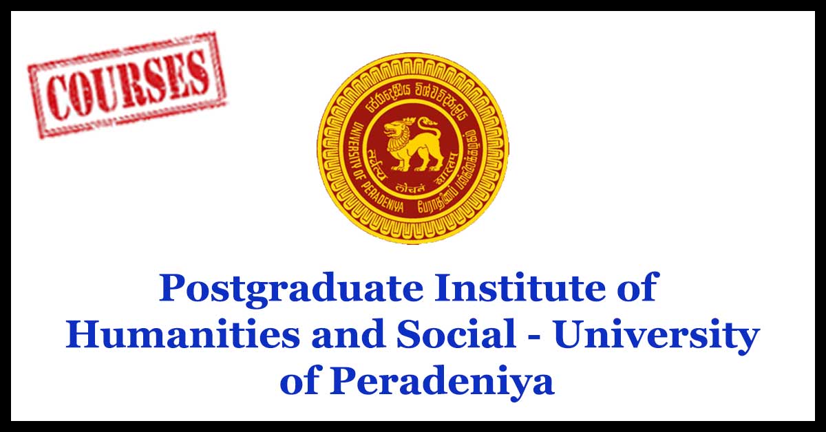 Postgraduate Institute of Humanities and Social - University of Peradeniya