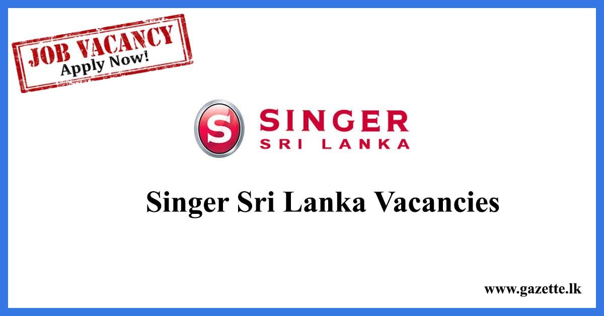 singer-sri-lanka-vacancies