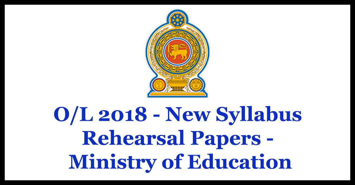 O/L 2018 - New Syllabus Rehearsal Papers - Ministry of Education